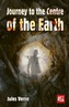 Journey to the Centre of the Earth