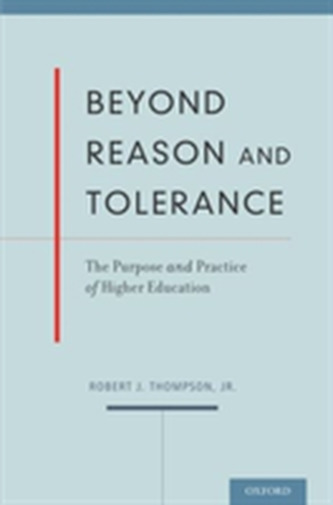 Beyond Reason and Tolerance