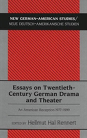Essays on Twentieth-century German Drama and Theater