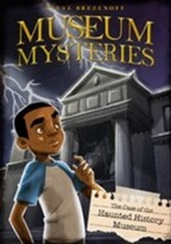 The Case of the Haunted History Museum