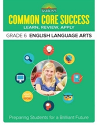 Barron's Common Core Success Grade 6 ELA Workbook