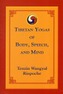 Tibetan Yogas Of Body Speech And Mind