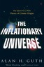 The Inflationary Universe