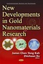 New Developments in Gold Nanomaterials Research