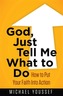 God, Just Tell Me What to Do