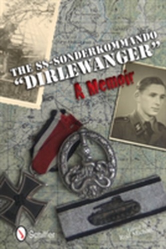 The SS-Sonderkommando Dirlewanger: A Memoir
