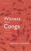 Witness to a Conga & Other Plays