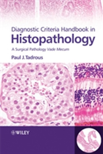 Diagnostic Criteria Handbook in Histopathology - a Surgical Pathology Vade Mecum