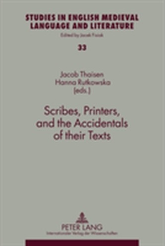 Scribes, Printers, and the Accidentals of their Texts