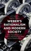 Weber's Rationalism and Modern Society