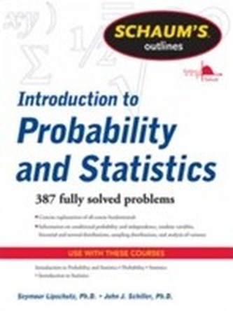 Schaum's Outline of Introduction to Probability and Statistics