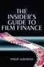 The Insider's Guide to Film Finance
