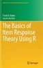 The Basics of Item Response Theory Using R
