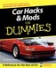 Car Hacks and Mods For Dummies