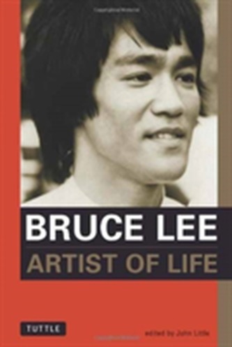 Bruce Lee: Artist of Life