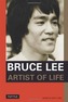 Bruce Lee: Artist of Life