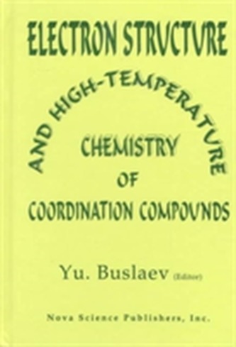 Electron Structure and High-Temperature Chemistry of Coordination Compounds