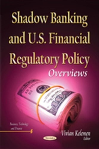 Shadow Banking & U.S. Financial Regulatory Policy