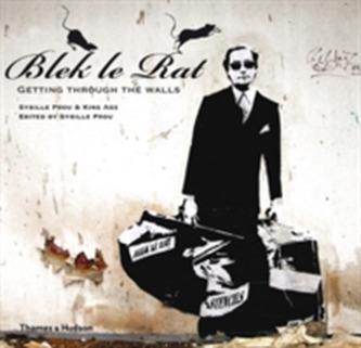 Blek le Rat: Getting through Walls
