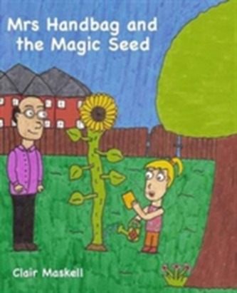 Mrs Handbag and the Magic Seed