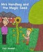 Mrs Handbag and the Magic Seed