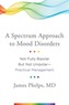 A Spectrum Approach to Mood Disorders