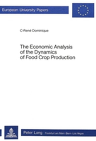Economic Analysis of the Dynamics of Food Crop Production