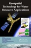 Geospatial Technology for Water Resource Applications