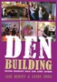 Den Building
