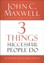 3 Things Successful People Do