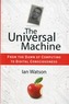 The Universal Machine