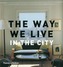Way We Live: In the City