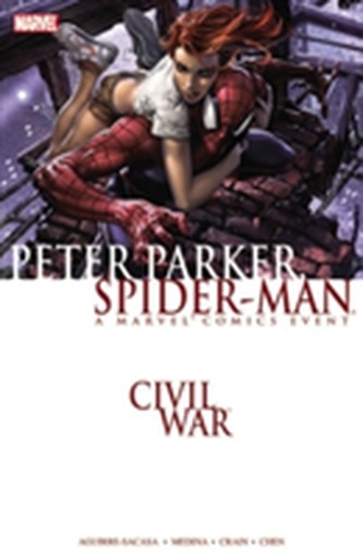 Civil War: Peter Parker, Spider-man (new Printing)