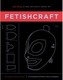 The Artisan's Book Of Fetishcraft