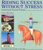 Riding Success without Stress
