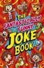 The Fantastically Funny Joke Book