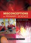 Misconceptions in Primary Science