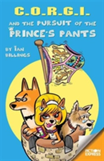 Corgi and the Pursuit of the Prince's Pants
