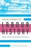 An Alternative Labour History