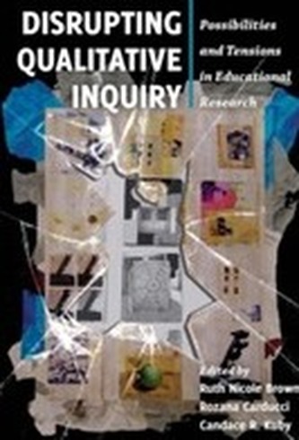 Disrupting Qualitative Inquiry