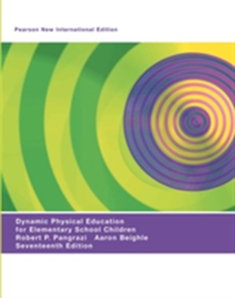 Dynamic Physical Education for Elementary School Children: Pearson New International Edition