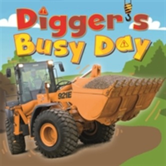 Digger and Friends: Digger's Busy Day