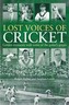 Lost Voices of Cricket