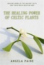The Healing Power of Celtic Plants