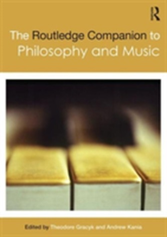 The Routledge Companion to Philosophy and Music