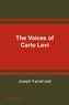 The Voices of Carlo Levi Le Voci Di Carlo Levi