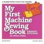 My First Machine Sewing Book