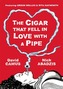 Cigar That Fell in Love with a Pipe