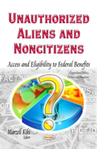 Unauthorized Aliens & Noncitizens