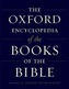 The Oxford Encyclopedia of the Books of the Bible